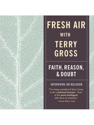 cover image of Fresh Air--Faith, Reason and Doubt